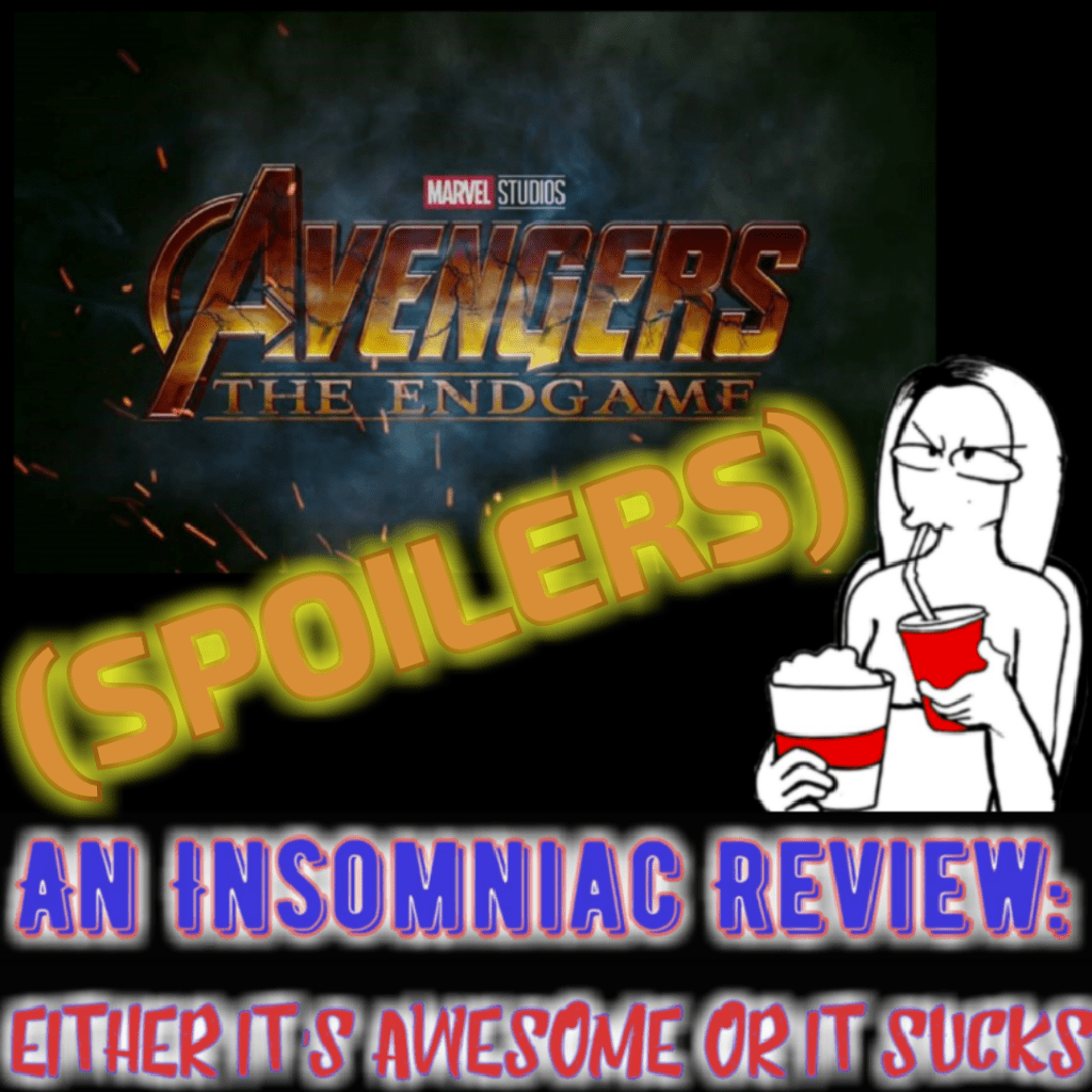 Avengers: Endgame An Insomniac Review&nbsp;(Spoilers)