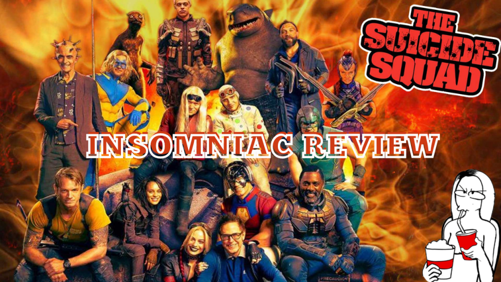 Things I Missed in The Suicide Squad 2021 Insomniac&nbsp;Review
